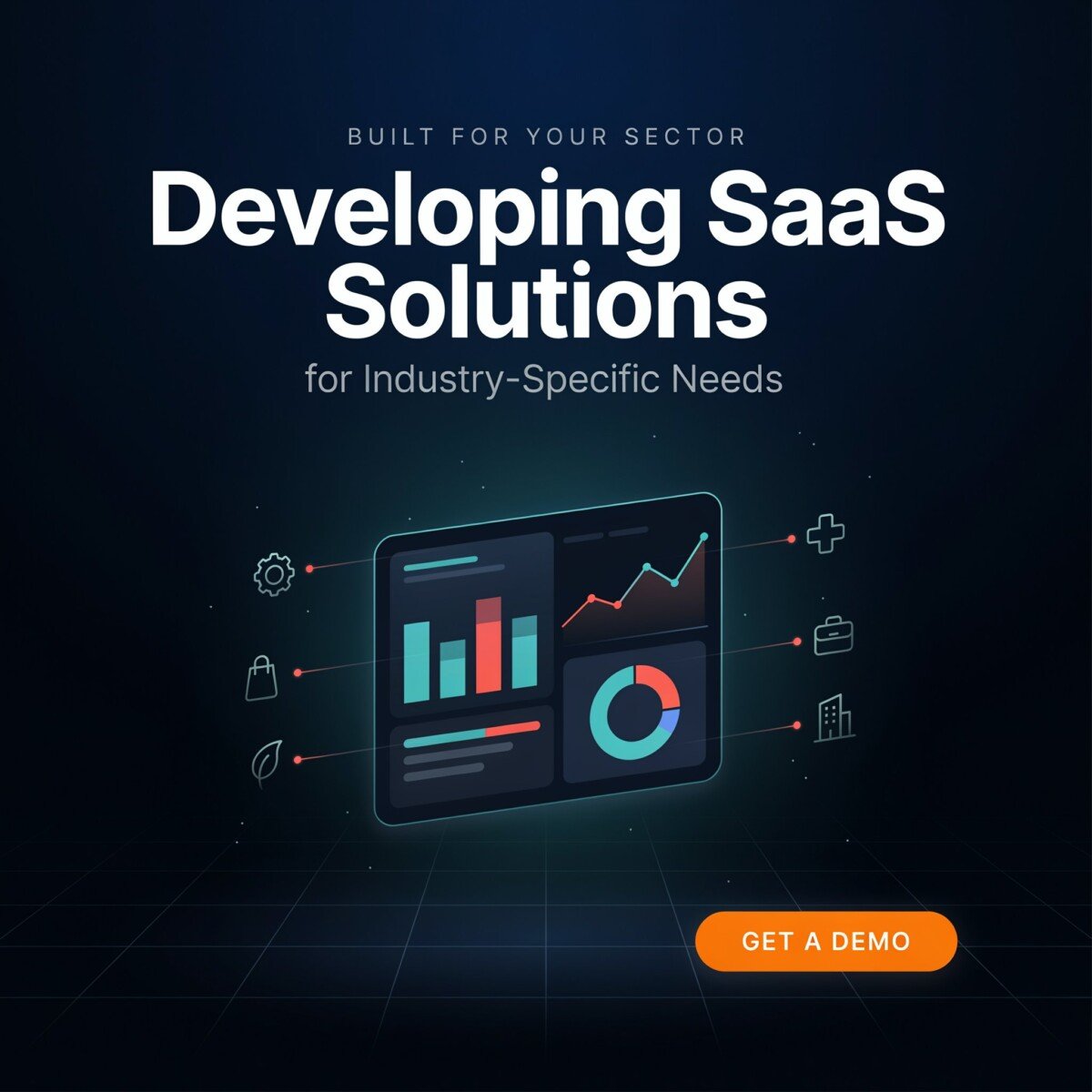 Developing SaaS Solutions for Industry-Specific Needs: How Vertical Software Delivers Better Results