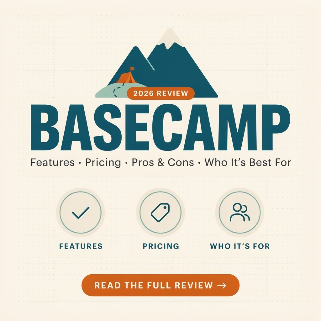 Basecamp in 2026 Features, Pricing, Pros & Cons, and Who It’s Best For